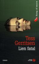 Couverture du livre « Lien fatal » de Tess Gerritsen aux éditions Presses De La Cite