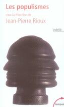 Couverture du livre « Les populismes » de Jean-Pierre Rioux aux éditions Tempus/perrin