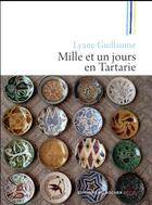 Couverture du livre « Mille et un jours en Tartarie » de Lyane Guillaume aux éditions Rocher