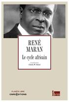 Couverture du livre « Le cycle africain » de Rene Maran aux éditions Cnrs