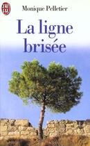 Couverture du livre « Ligne brisee (la) » de Monique Pelletier aux éditions J'ai Lu