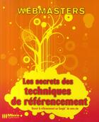 Couverture du livre « Les secrets des techniques de référencement ; réussir le référencement sur Google de votre site » de Gilles Gregoire aux éditions Micro Application