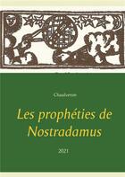 Couverture du livre « Les prophéties de Nostradamus » de Chaulveron aux éditions Books On Demand