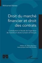 Couverture du livre « Droit du marché financier et droit des contrats : Contribution à l'étude de l'opération de marché en droits tunisien et français » de Ketata/Omrane aux éditions L'harmattan