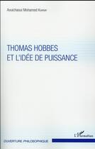 Couverture du livre « Thomas Hobbes et l'idée de puissance » de Aouichaoui Mohamed Karray aux éditions L'harmattan