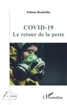 Couverture du livre « Covid-19 ; le retour de la peste » de Bouhdiba Sofiane aux éditions L'harmattan