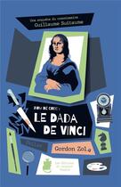 Couverture du livre « Le dada de Vinci » de Gordon Zola aux éditions Le Leopard Masque