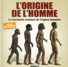 Couverture du livre « L'origine de l'homme ; la fascinante aventure de l'èspece humaine » de Remi Pin aux éditions Editions Esi