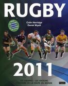 Couverture du livre « Rugby 2011 ; les équipes, les joueurs, l'histoire de la coupe du monde » de Colin Herridge et Derek Wyatt aux éditions Fetjaine