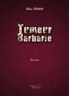 Couverture du livre « Tumeur barbarie » de Mike Trods aux éditions Baudelaire