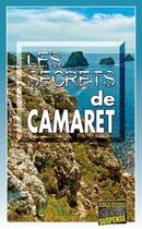 Couverture du livre « Les secrets de Camaret » de Michel Courat aux éditions Bargain