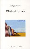 Couverture du livre « L'Italie si j'y suis » de Philippe Fusaro aux éditions La Fosse Aux Ours