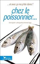 Couverture du livre « Chez le poissonnier » de Sonia Ezgulian et Emmanuel Auger aux éditions Les Cuisinieres