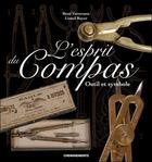 Couverture du livre « L'esprit du compas, outil et symbole » de Lionel Royer et Rene Verstraete aux éditions Apart
