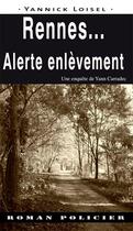 Couverture du livre « Rennes... alerte enlèvement » de Yannick Loisel aux éditions Ouest & Cie