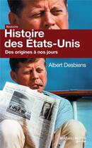 Couverture du livre « Histoire des Etats Unis ; des origines à nos jours » de Albert Desbiens aux éditions Nouveau Monde