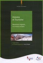 Couverture du livre « Tourisme et histoire ; attentes et enjeux » de  aux éditions Atout France