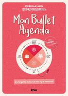 Couverture du livre « Mon bullet agenda : je m'organise autour de mon cycle menstruel » de Priscilla Lubin et Roselyne Rimoux aux éditions Kiwi