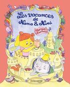 Couverture du livre « Les vacances de Nana et Nini » de Margot Farnoux aux éditions Biscoto