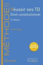 Couverture du livre « Réussir ses TD ; droit constitutionnel » de Herve Faupin aux éditions Bruylant