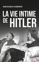 Couverture du livre « La vie intime de hitler » de Leclercq Alain aux éditions Pixl