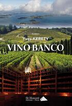 Couverture du livre « Vino banco » de Yves Kerety aux éditions Saint Honore Editions