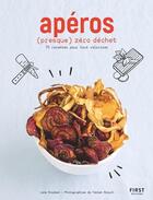 Couverture du livre « Apéros zéro déchet » de Lene Knudsen et Fabien Breuil aux éditions First