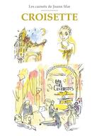 Couverture du livre « Les Carnets de Joann Sfar - Croisette » de Joann Sfar aux éditions Delcourt