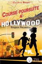 Couverture du livre « Jules et Sarah : course poursuite à Hollywood » de Grégoire Vallancien aux éditions Editions Ztl