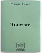 Couverture du livre « Touriste » de Christian Casoni aux éditions Pneumatiques