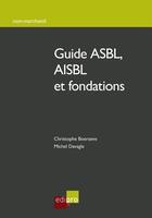 Couverture du livre « L'essentiel ; ASBL, AISBL et fondations » de Boeraeve C. D M. aux éditions Edipro