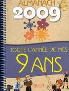 Couverture du livre « Almanach 2009 ; toute l'année de mes 9 ans » de Veronique Schwab aux éditions Belin
