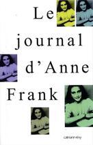 Couverture du livre « Le journal d'Anne Frank » de Anne Frank aux éditions Calmann-levy