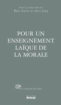 Couverture du livre « Pour un enseignement laïque de la morale » de Guy Coq et Eric Favey aux éditions Privat