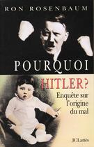 Couverture du livre « Pourquoi Hitler » de R Rosenbaum aux éditions Lattes