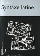 Couverture du livre « Syntaxe Latine » de Bizos Marcel aux éditions Vuibert