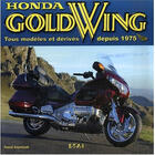Couverture du livre « Honda Goldwing ; tous modèles et derivés depuis 1975 » de Pascal Szymezak aux éditions Etai