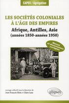 Couverture du livre « Les societes coloniales. annees 1850-annees 1950. (antilles, afrique, asie) » de Klein/Laux aux éditions Ellipses