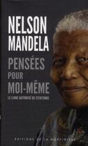Couverture du livre « Pensées pour moi-même ; le livre autorisé de citations » de Nelson Mandela aux éditions La Martiniere