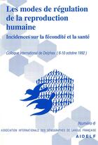 Couverture du livre « Les modes de régulation de la reproduction humaine ; incidences sur la fécondité et la santé » de  aux éditions Ined