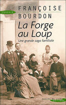 Couverture du livre « La Forge Au Loup » de Francoise Bourdon aux éditions Seine