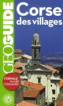 Couverture du livre « GEOguide ; Corse des villages » de Vincent Noyoux aux éditions Gallimard-loisirs