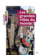 Couverture du livre « Les grandes villes du monde » de Aurelie Abolivier et Emmanuelle Ousset aux éditions Milan