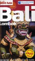 Couverture du livre « Bali ; Lombok (édition 2010/2011) » de Collectif Petit Fute aux éditions Le Petit Fute