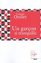 Couverture du livre « Un garçon si tranquille » de Francois Chollet aux éditions Le Cherche-midi