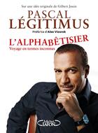 Couverture du livre « L'alphabêtisier » de Pascal Legitimus et Gilbert Jouin aux éditions Michel Lafon