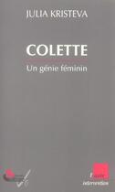 Couverture du livre « Colette, un genie feminin » de Julia Kristeva aux éditions Editions De L'aube
