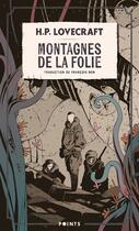 Couverture du livre « Montagnes de la folie » de Howard Phillips Lovecraft aux éditions Points