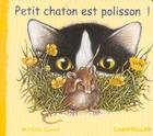 Couverture du livre « Petit Chaton Est Polisson! » de Michele Coxon aux éditions Chantecler