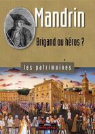 Couverture du livre « Mandrin ; brigand ou héros » de Marie-Helene Rumeau-Dieudonne aux éditions Le Dauphine Libere